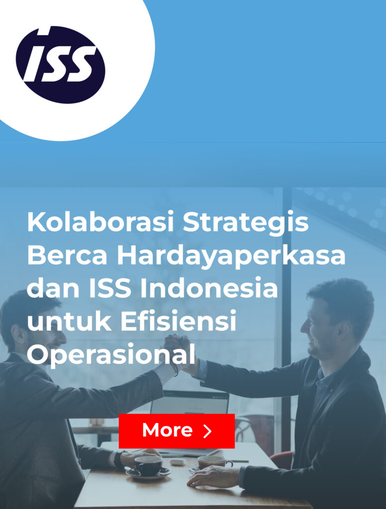 Kolaborasi Strategis Berca Hardayaperkasa dan ISS Indonesia untuk Efisiensi Operasional